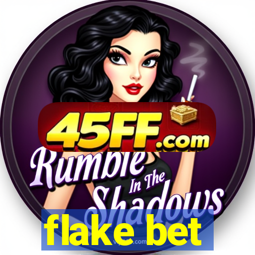 flake bet